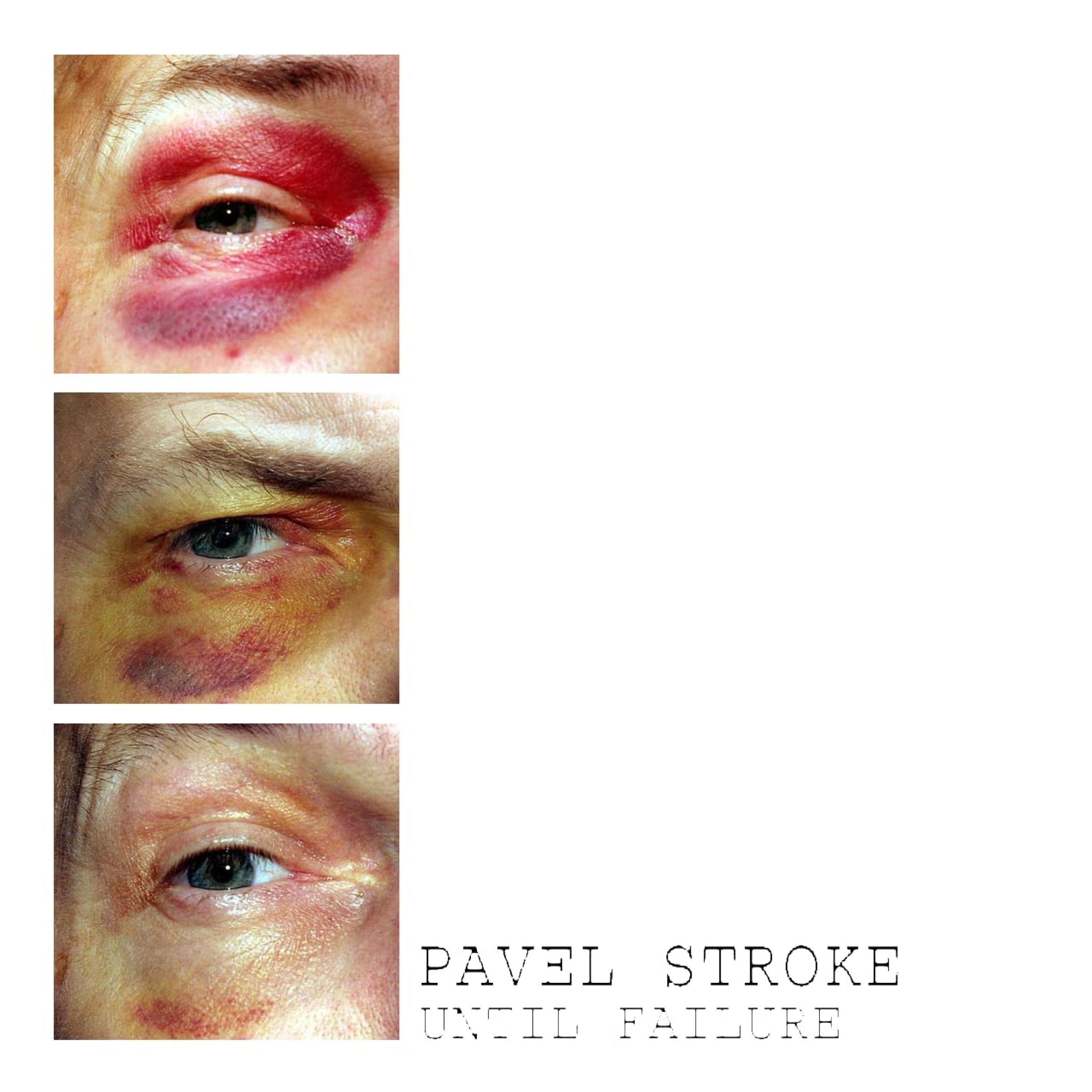 Pavel Stroke - Until Failure